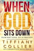 When God Sits Down: Ruminations of a Praiser 31 Day Devotional (eBook, ePUB)
