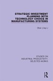 Strategic Investment Planning with Technology Choice in Manufacturing Systems (eBook, PDF)