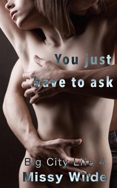 Cover You Just Have To Ask (Big City Life, #4) (eBook, ePUB)