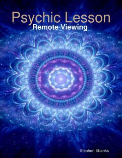 Psychic Lesson: Remote Viewing (eBook, ePUB) - Ebanks, Stephen