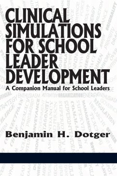 Clinical Simulations for School Leader Development (eBook, ePUB) - Dotger, Benjamin H
