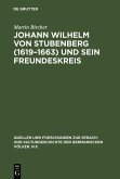 Johann Wilhelm von Stubenberg (1619-1663) und sein Freundeskreis (eBook, PDF)