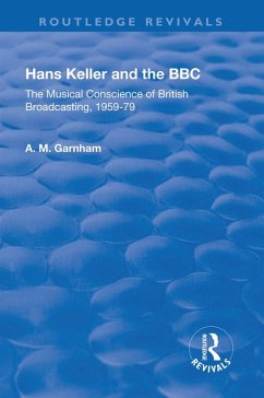 Hans Keller and the BBC (eBook, ePUB) - Garnham, A. M.