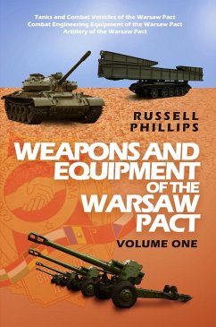 Weapons and Equipment of the Warsaw Pact: Volume One (eBook, ePUB) - Phillips, Russell
