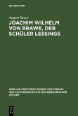 Joachim Wilhelm von Brawe, der Schüler Lessings (eBook, PDF) Joachim Wilhelm von Brawe, der Schüler Lessings (eBook, PDF)