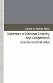 Dilemmas of National Security and Cooperation in India and Pakistan (eBook, PDF)