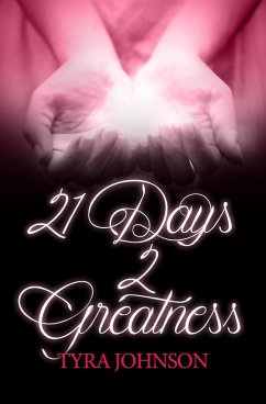 21 Days 2 Greatness (eBook, ePUB) - Johnson, Tyra