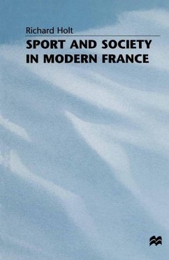 Sport and Society in Modern France (eBook, PDF) - Holt, Richard