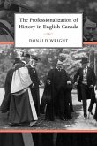 The Professionalization of History in English Canada (eBook, PDF)