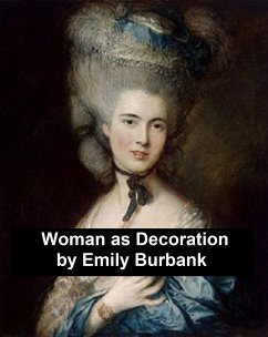 Woman as Decoration (eBook, ePUB) - Burbank, Emily