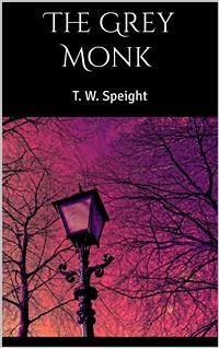 The Grey Monk (eBook, ePUB) - W. Speight, T.