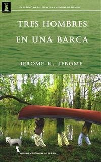 Tres hombres en una barca (eBook, ePUB) - K. Jerome, Jerome