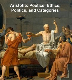 Aristotle: Poetics, Ethics, Politics, and Categories (eBook, ePUB) - Aristotle