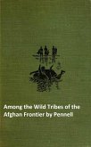 Among the Wild Tribes of the Afghan Frontier (eBook, ePUB)