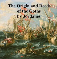 The Origin and Deeds of the Goths (eBook, ePUB) - Jordanes
