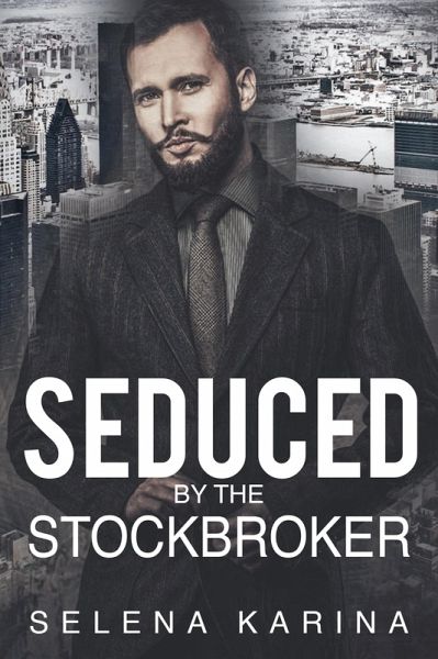 Seduced By The Stockbroker (eBook, ePUB)