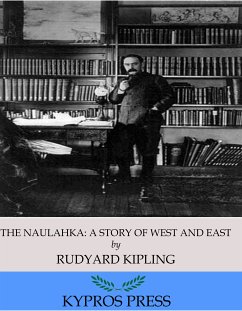 The Naulahka: a Story of West and East (eBook, ePUB) - Kipling, Rudyard