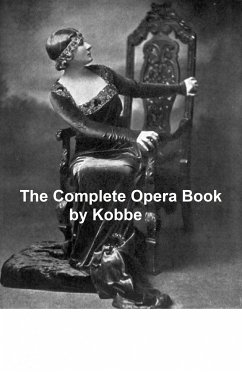 The Complete Opera Book (eBook, ePUB) - Kobbe, Gustav