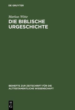 Die biblische Urgeschichte (eBook, PDF) - Witte, Markus