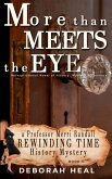 More Than Meets the Eye (The Rewinding Time Series, #5) (eBook, ePUB) More Than Meets the Eye (The Rewinding Time Series, #5) (eBook, ePUB)