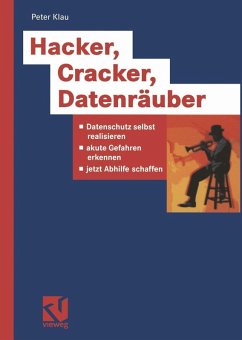 Hacker, Cracker, Datenräuber (eBook, PDF) - Klau, Peter