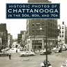 Historic Photos of Chattanooga in the... - Bild 1