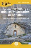 GuíaBurros: Rutas por lugares míticos y sagrados de España (eBook, ePUB)