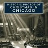 Historic Photos of Christmas in Chicago... - Bild 1