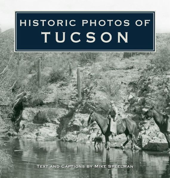 Historic Photos of Tucson (eBook, ePUB)