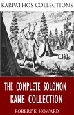 The Complete Solomon Kane Collection (eBook, ePUB)