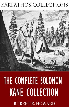 The Complete Solomon Kane Collection (eBook, ePUB) - E. Howard, Robert