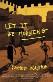 Let It Be Morning (eBook, ePUB) Let It Be Morning (eBook, ePUB)