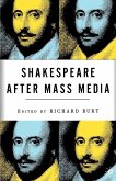 Shakespeare After Mass Media (eBook, PDF)