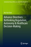 Advance Directives: Rethinking Regulation, Autonomy & Healthcare Decision-Making (eBook, PDF)