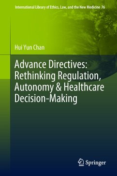 Advance Directives: Rethinking Regulation, Autonomy & Healthcare Decision-Making (eBook, PDF) - Chan, Hui Yun