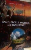 Land, People, Politics, and Ignorance (eBook, ePUB) Land, People, Politics, and Ignorance (eBook, ePUB)