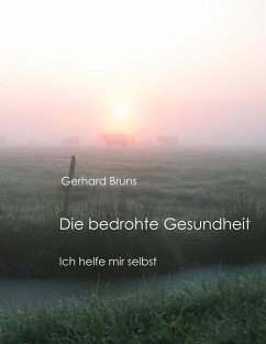 Die bedrohte Gesundheit (eBook, ePUB) - Bruns, Gerhard
