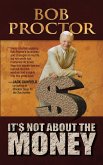 It's Not About the Money (eBook, ePUB)