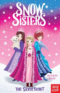 Snow Sisters: The Silver Secret (eBook, ePUB) - Foss, Astrid