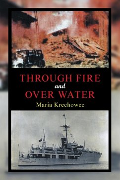 Through Fire and over Water - Krechowec, Maria