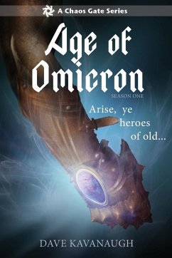 Age of Omicron, Season One (A Chaos Gate Series) - Kavanaugh, Dave