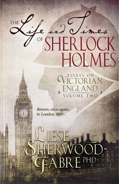 The Life and Times of Sherlock Holmes - Sherwood-Fabre, Liese