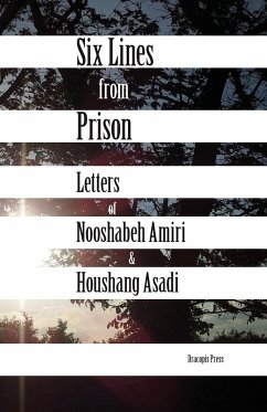 Six Lines from Prison - Amiri, Nooshabeh; Asadi, Houshang