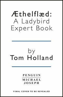 Æthelflæd: A Ladybird Expert Book - Holland, Tom