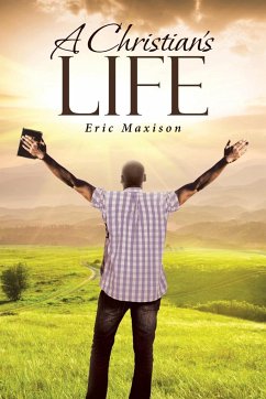 A Christian's Life - Maxison, Eric