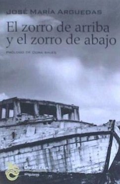 El zorro de arriba y el zorro de abajo - Sales Salvador, Dora; Arguedas, José María