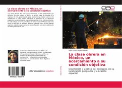 La clase obrera en México, un acercamiento a su condición objetiva