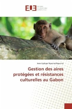Gestion des aires protégées et résistances culturelles au Gabon - Nguema Nguema, Jean Agrippa
