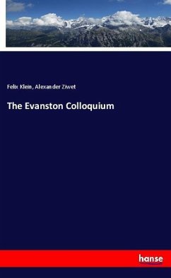 The Evanston Colloquium - Klein, Felix;Ziwet, Alexander