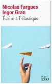 Ecrire à l'élastique Ecrire à l'élastique